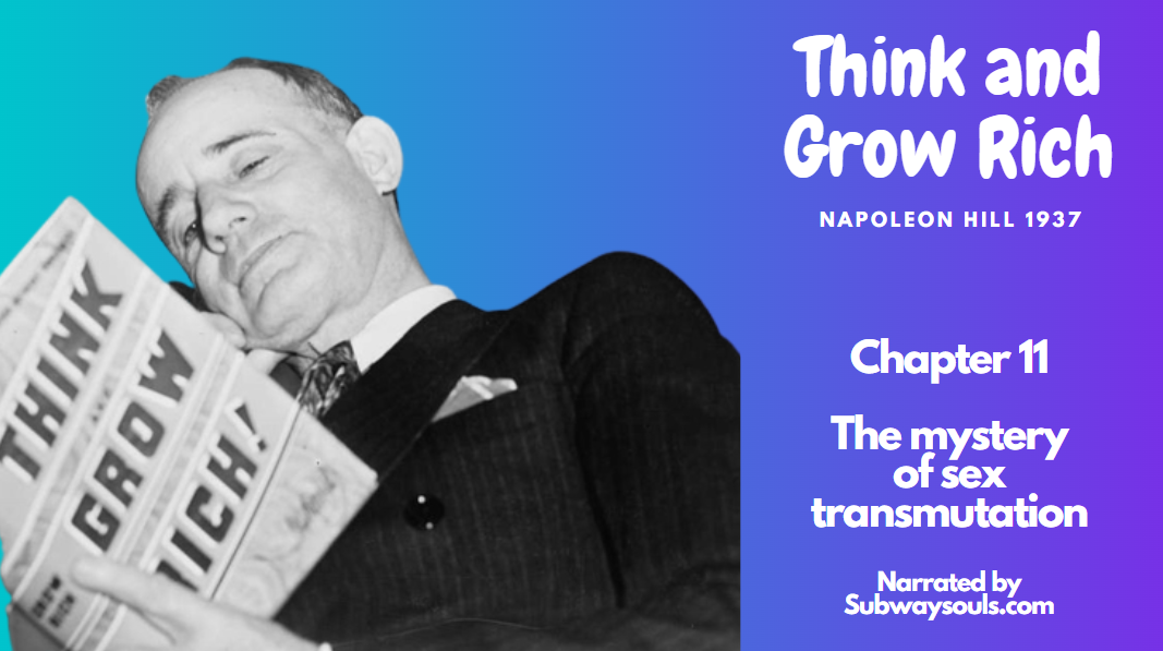 The Mystery of Sex Transmutation – Chapter 11 Think and Grow Rich  by Napoleon Hill narrated