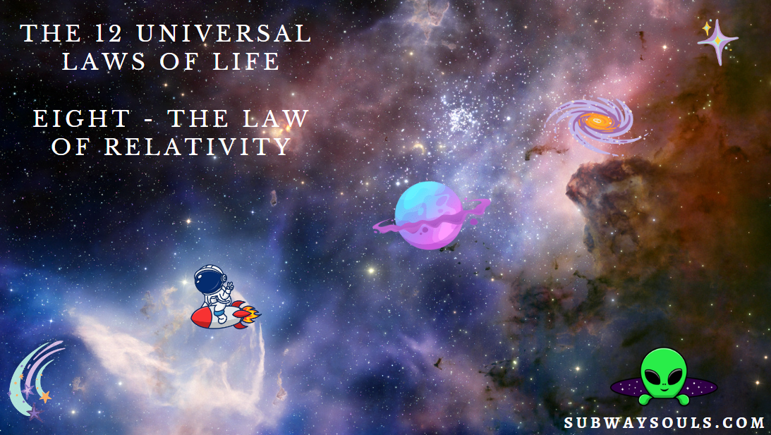 The Law of Relativity. Law 8.