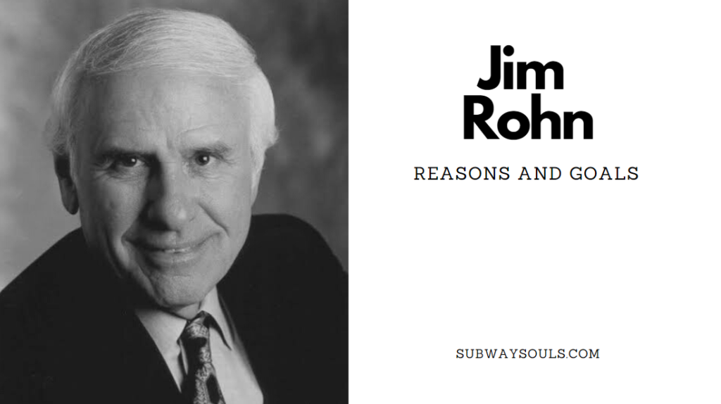 Reason and Goals – Jim Rohn