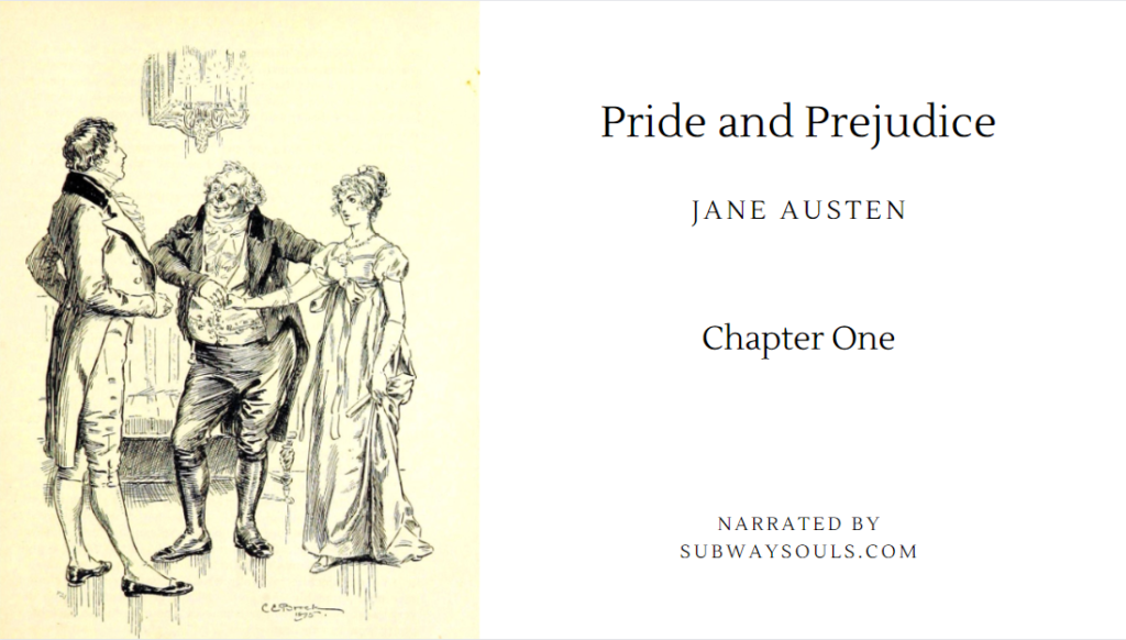 Pride and Prejudice – Jane Austen   Chapter 1 Narration