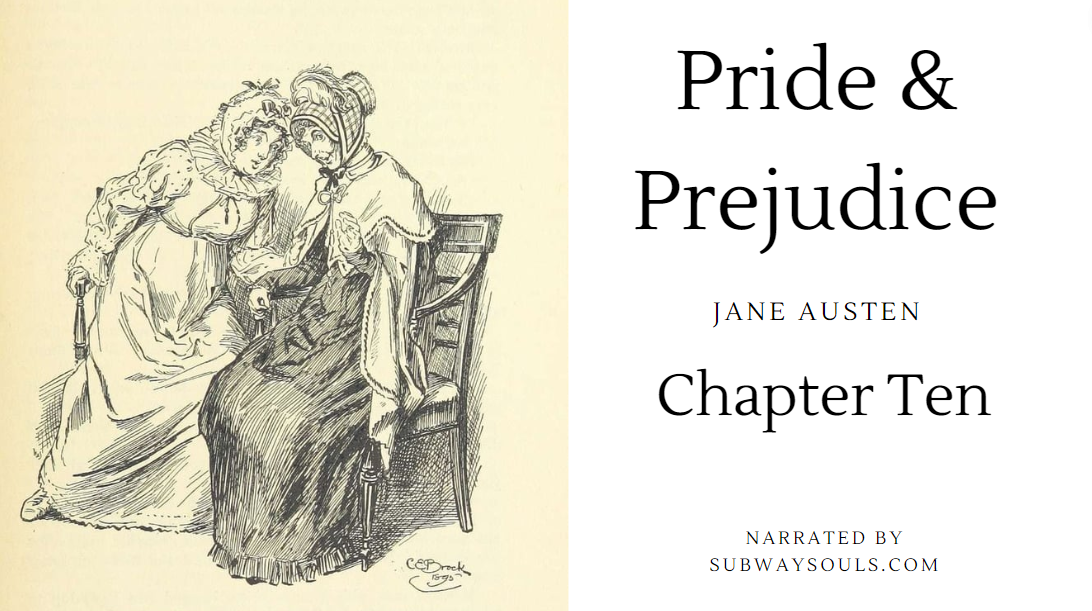 Pride and Prejudice – Jane Austen Chapter 10 Narrated