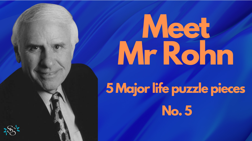 Jim Rohn’s 5 pieces of the puzzle. Piece 5 – Lifestyle