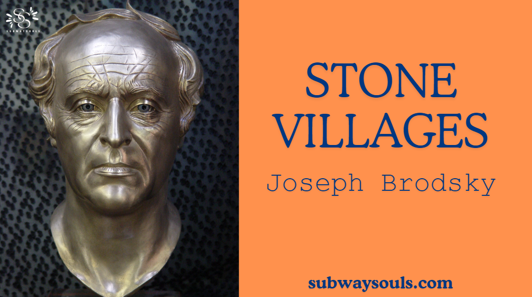 Stone Villages – Joseph Brodsky Narrated