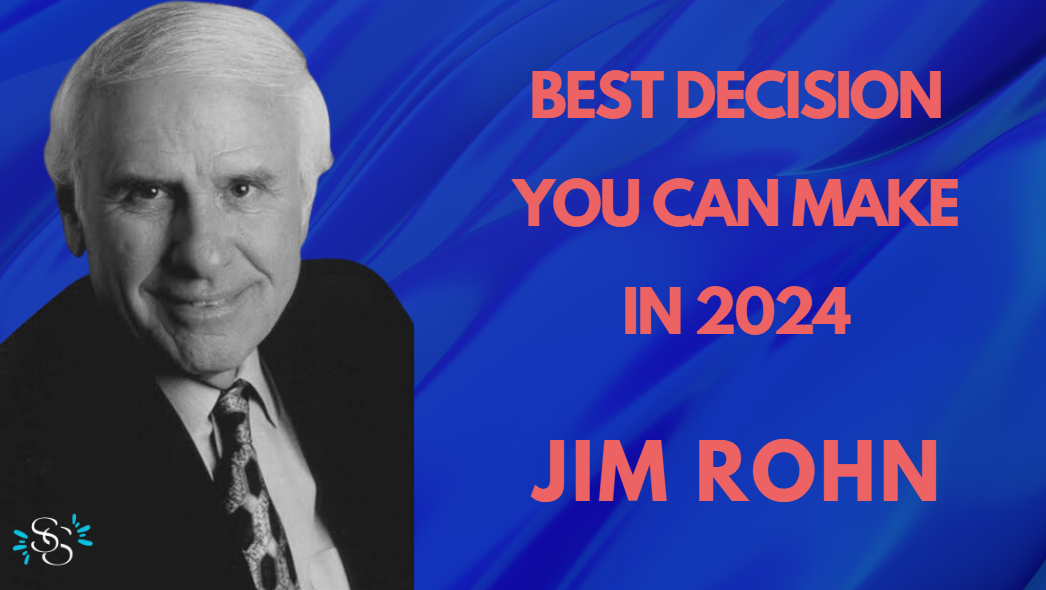 The Best Decision Ever – Jim Rohn Narrated