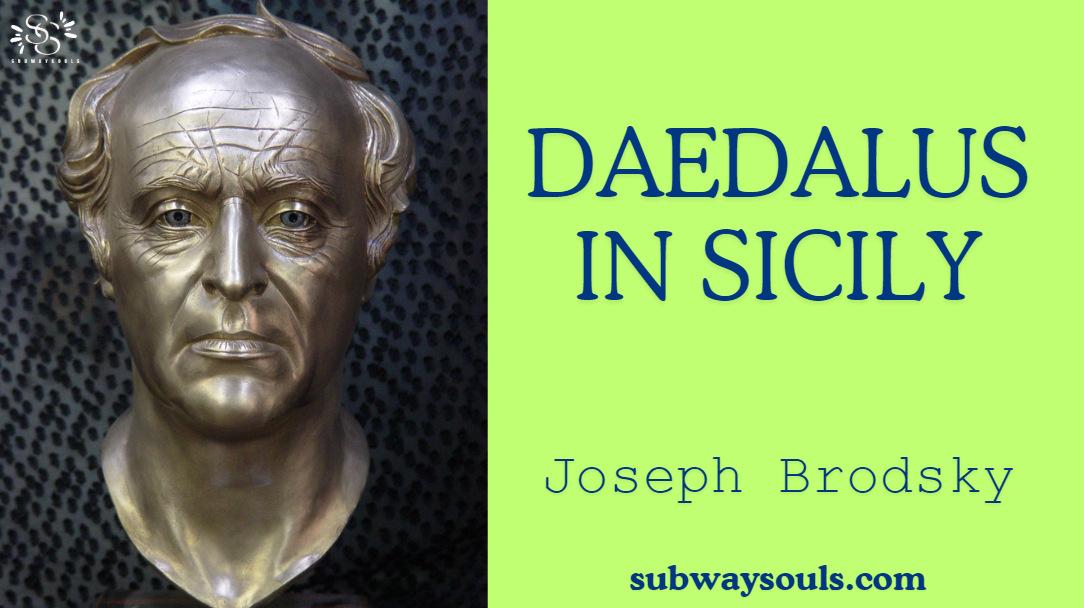 Daedalus in Sicily – Joseph Brodsky Narrated