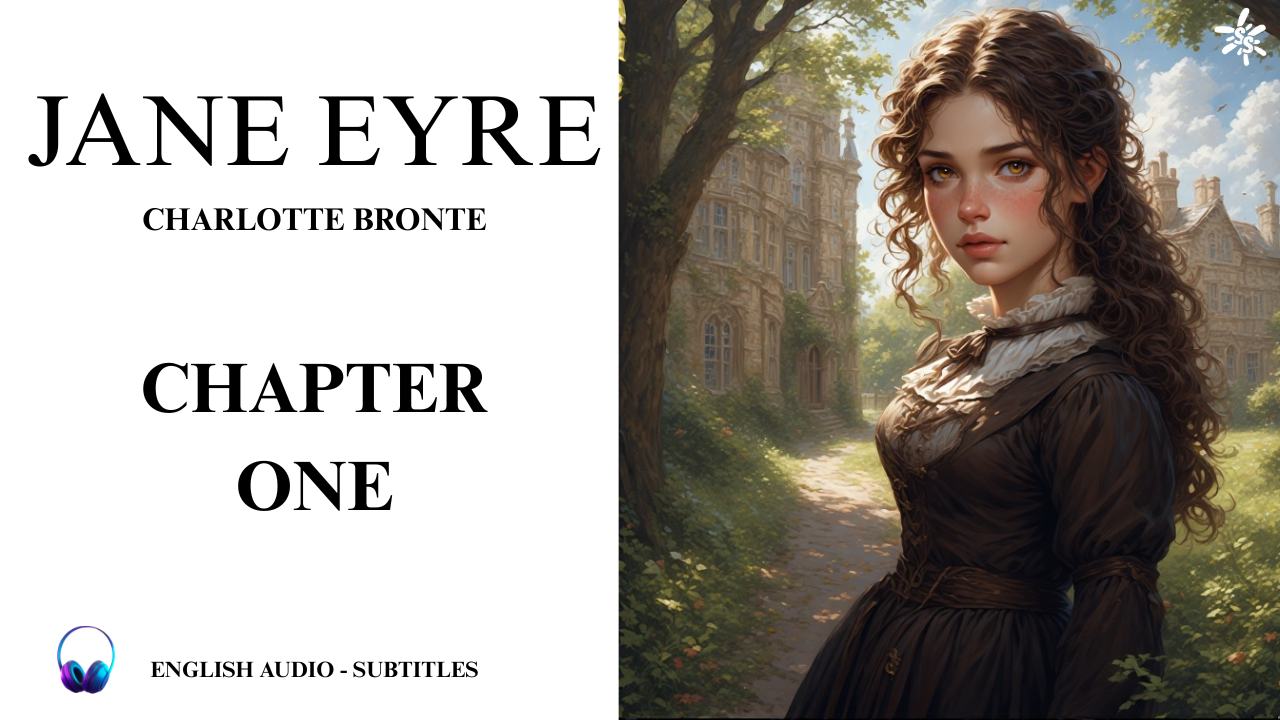 Jane Eyre – Charlotte Bronte  – Chapter 1 – Narrated in English
