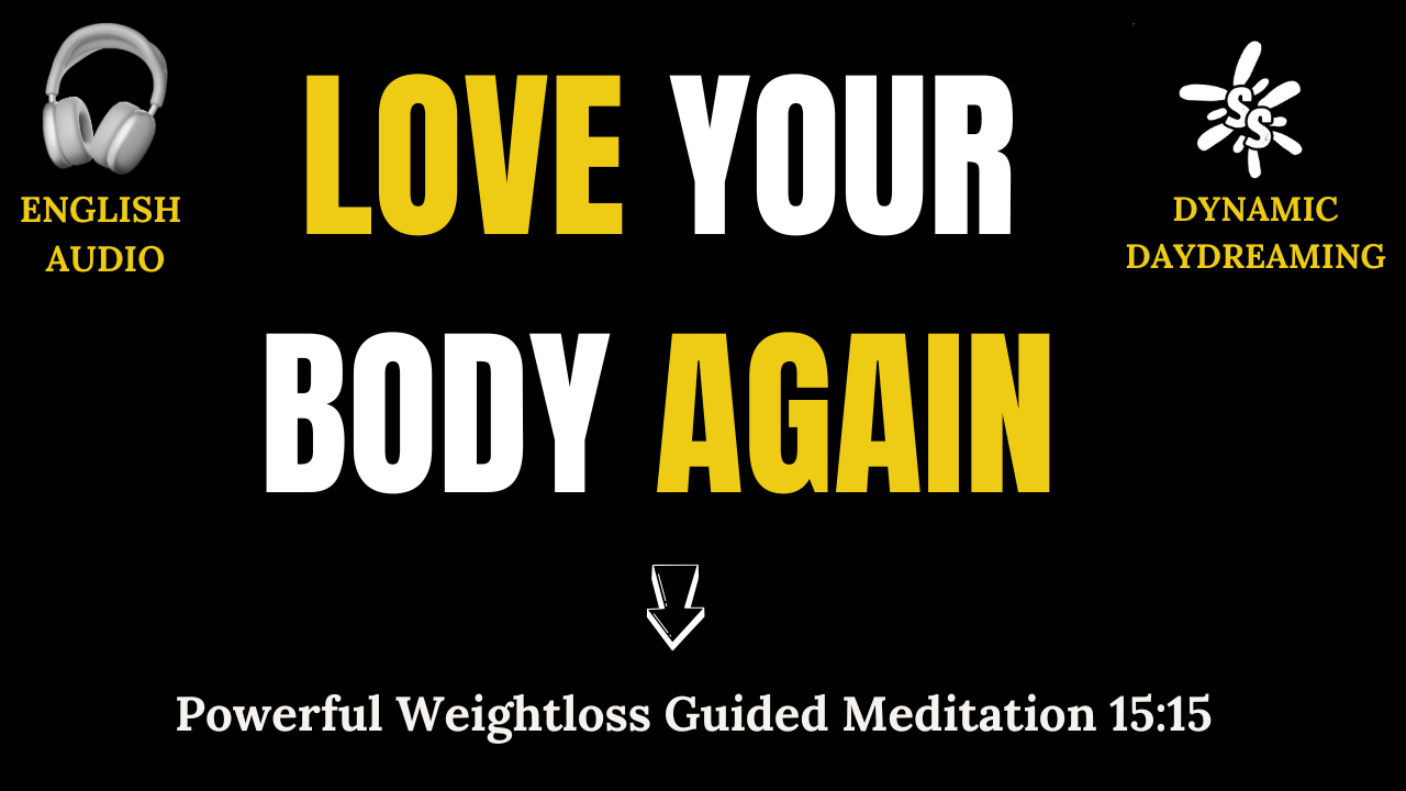 Love Your Body Again | Weight Loss | Guided Meditation to Heal Self-Worth & Craving | Weight Healing