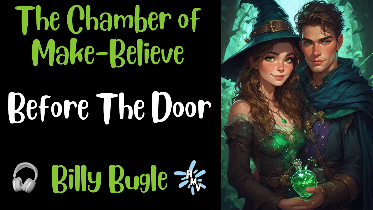 Before the Door | Curiosity Turning To Temptation & Connected Souls — Chamber of Make-Believe, Part 2