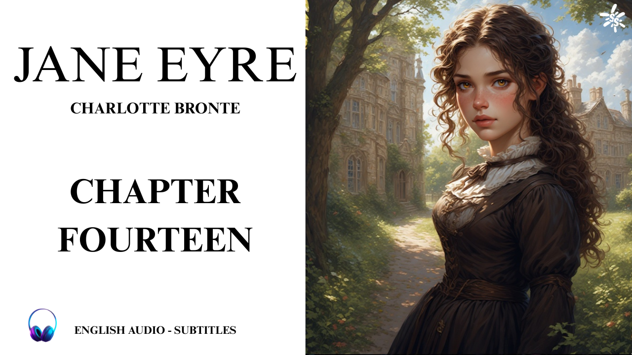 Jane Eyre – Charlotte Bronte – Chapter 14 | Narrated in English